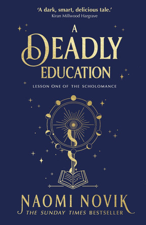 A Deadly Education: the Sunday Times bestseller by Naomi Novik 9781529100877