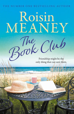The Book Club: a heart-warming page-turner about the power of friendship Roisin Meaney 9781529355673