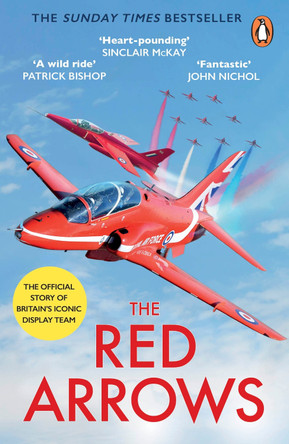 The Red Arrows: The Sunday Times Bestseller David Montenegro 9781529159578