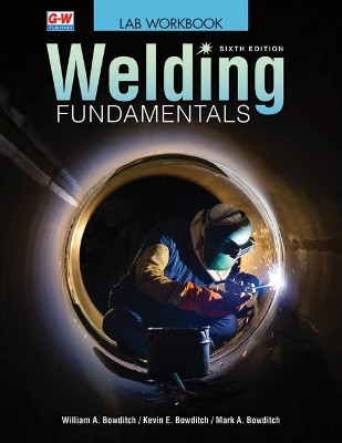 Welding Fundamentals by William A Bowditch 9781645646945