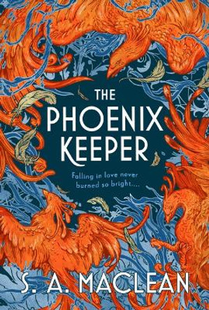 The Phoenix Keeper by S A MacLean 9780316573092