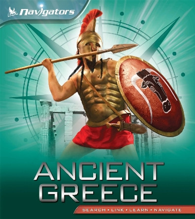 Navigators: Ancient Greece by Philip Steele 9780753436004 [USED COPY]