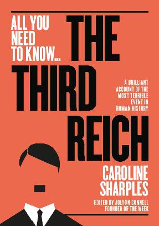 The Third Reich: The Rise and Fall of the Nazis by Caroline Sharples