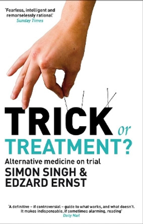 Trick or Treatment?: Alternative Medicine on Trial by Dr. Simon Singh 9780552157629 [USED COPY]