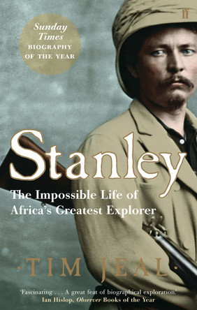 Stanley: Africa's Greatest Explorer by Tim Jeal 9780571221035 [USED COPY]