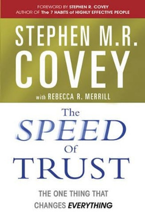 The Speed of Trust: The One Thing that Changes Everything by Stephen M. R. Covey 9780743295604 [USED COPY]