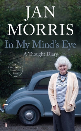 In My Mind's Eye: A Thought Diary by Jan Morris 9780571340910 [USED COPY]