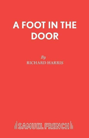 A Foot in the Door by Richard Harris 9780573112768 [USED COPY]