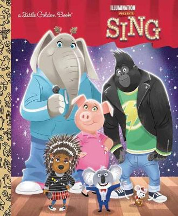 Illumination's Sing Little Golden Book by Arie Kaplan 9780593121405 [USED COPY]