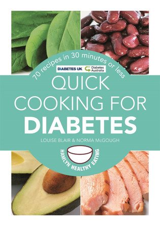 Quick Cooking for Diabetes: 70 recipes in 30 minutes or less by Louise Blair 9780600629283 [USED COPY]