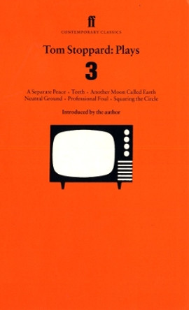 Tom Stoppard Plays 3: Separate Peace; Teeth; Another Moon Called Earth; Neutral Ground; Professional Foul; Squaring the Circle. by Tom Stoppard 9780571194285 [USED COPY]