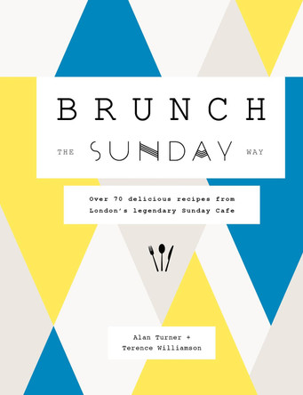 Brunch the Sunday Way by Alan Turner 9780711248595 [USED COPY]