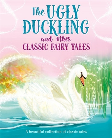 The Ugly Duckling and Other Classic Fairy Tales by Igloo Books 9781800226517 [USED COPY]