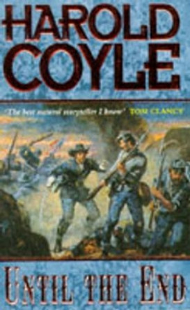 Until the End by Harold Coyle 9780671854874 [USED COPY]