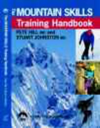 Mountain Skills Training Handbook by Pete Hill 9780715310915 [USED COPY]