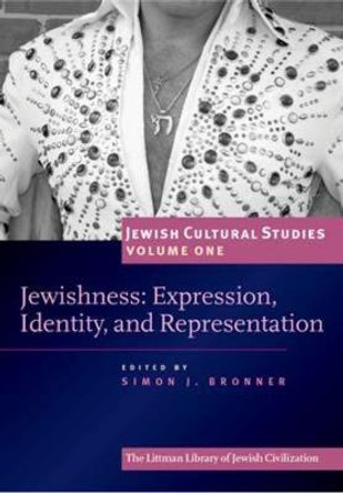 Jewishness: Expression, Identity and Representation by Simon J. Bronner