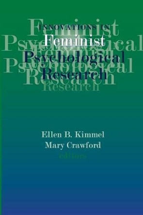 Innovations in Feminist Psychological Research by Ellen B. Kimmel 9780521786409 [USED COPY]