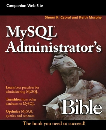 MySQL Administrator's Bible by Sheeri K. Cabral 9780470416914 [USED COPY]