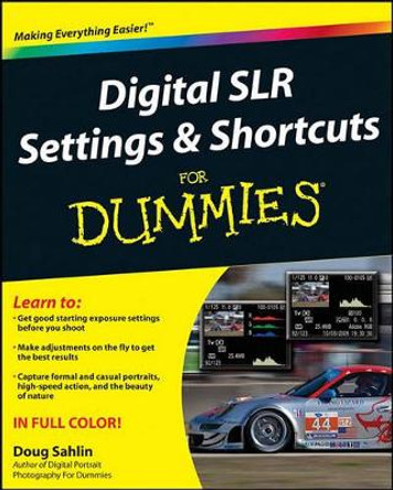 Digital SLR Settings and Shortcuts For Dummies by Doug Sahlin 9780470917633 [USED COPY]