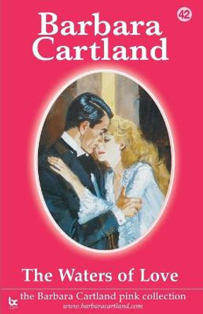 The Waters of Love by Barbara Cartland