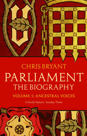 Parliament: The Biography (Volume I - Ancestral Voices) by Chris Bryant 9780552779951 [USED COPY]