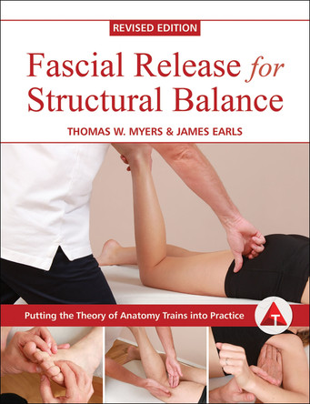 Fascial Release for Structural Balance by James Earls
