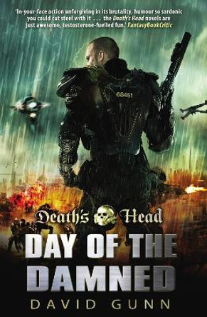 Death's Head: Day Of The Damned: (Death's Head Book 3) by David Gunn 9780553818796 [USED COPY]