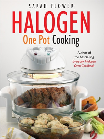 Halogen One Pot Cooking Sarah Flower 9781905862641