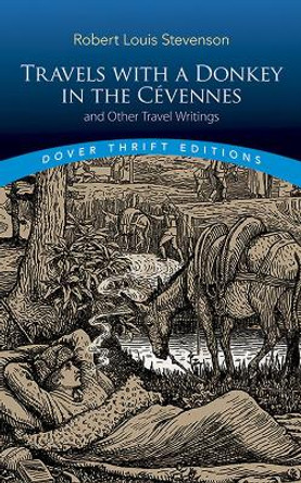 Travels with a Donkey in the Cevennes: and Other Travel Writings: and Other Travel Writings by Robert Louis Stevenson 9780486829319 [USED COPY]