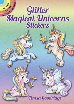 Glitter Magical Unicorns Stickers by Teresa Goodridge 9780486833248 [USED COPY]