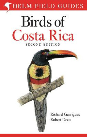 Birds of Costa Rica: Second Edition by Richard Garrigues