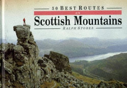 50 Best Routes on Scottish Mountains by Ralph Storer 9780715302590 [USED COPY]