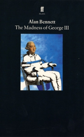 The Madness of George III by Alan Bennett 9780571167494 [USED COPY]