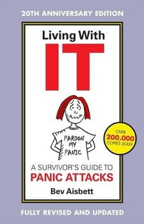 Living With It: A Survivor's Guide To Panic Attacks Revised Edition by Bev Aisbett 9780732295950 [USED COPY]