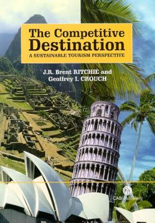 Competitive Destination: A Sustainable Tourism Perspective by Geoffrey Crouch 9781845930103 [USED COPY]