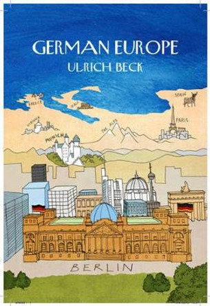 German Europe by Ulrich Beck 9780745665399 [USED COPY]