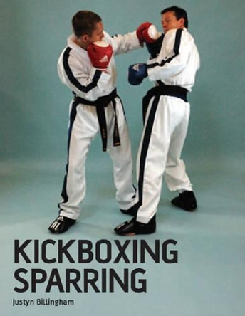 Kickboxing Sparring by Justyn Billingham 9781847971302 [USED COPY]