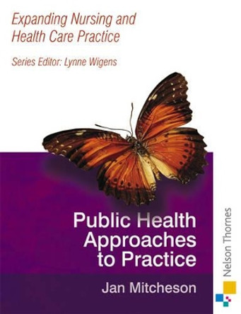 Expanding Nursing and Health Care Practice - Public Health N by Jan Mitcheson 9780748783977 [USED COPY]