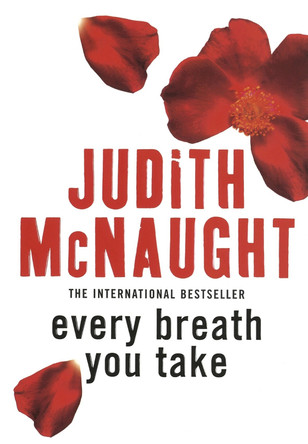 Every Breath You Take by Judith McNaught 9780749936952 [USED COPY]