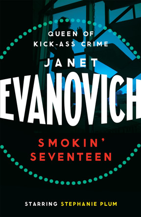 Smokin' Seventeen: A witty mystery full of laughs, lust and high-stakes suspense by Janet Evanovich 9780755384907 [USED COPY]