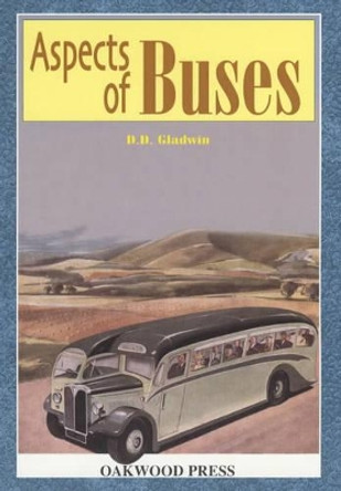 Aspects of Buses by David D. Gladwin 9780853616078 [USED COPY]