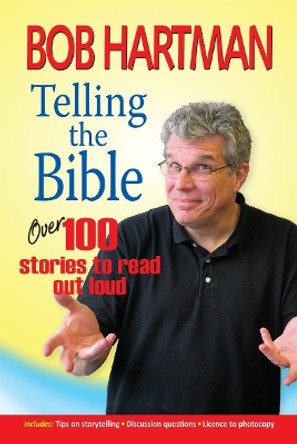 Telling the Bible: Over 100 stories to read out loud by Bob Hartman 9780857216717 [USED COPY]