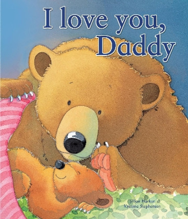 I Love You, Daddy by Jillian Harker 9781474867092 [USED COPY]