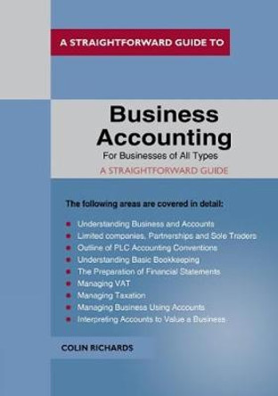 Business Accounting: For Businesses Of All Types by Colin Richards