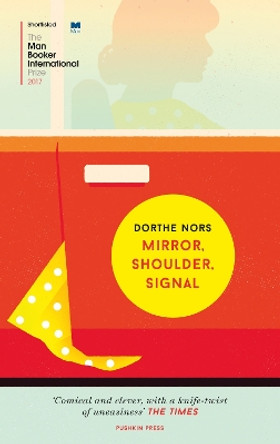 Mirror, Shoulder, Signal by Dorthe Nors 9781782273127 [USED COPY]