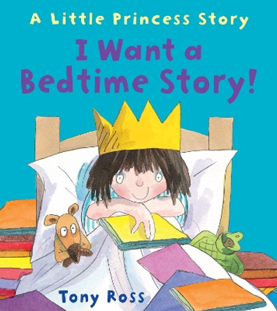 I Want a Bedtime Story! by Tony Ross 9781783444427 [USED COPY]