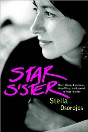 Star Sister by Stella Osorojos 9781583943748 [USED COPY]