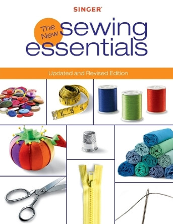 Singer New Sewing Essentials: Updated and Revised Edition by Creative Publishing International 9781589234321 [USED COPY]