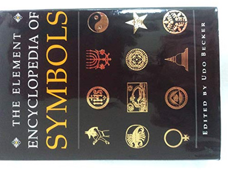 Element Encyclopedia of Symbols by Udo Becker 9781852307813 [USED COPY]