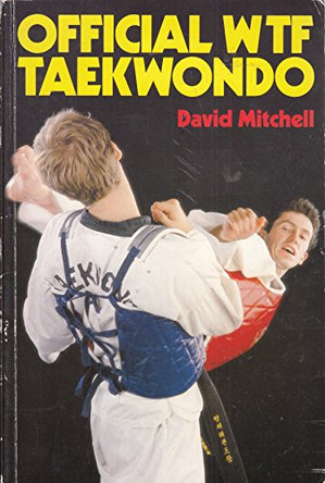 Official Taekwondo by David Mitchell 9780091634414 [USED COPY]